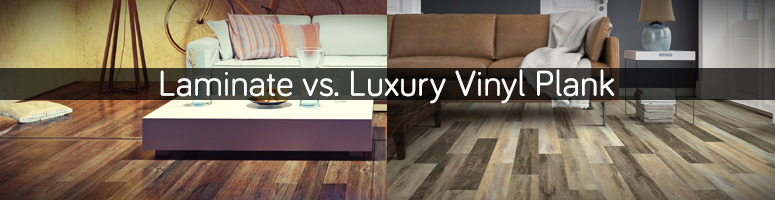 Laminate Flooring Versus Luxury Vinyl, Laminate Wood Flooring Versus Vinyl Plank Flooring