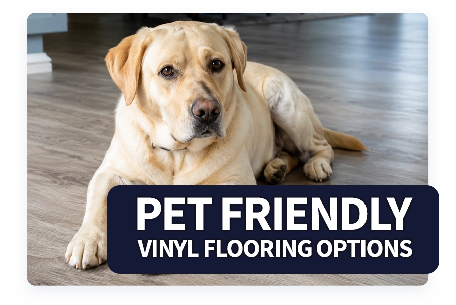 Pet friendly vinyl options