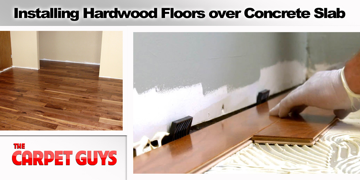 Hardwood Floor On Concrete Slab, How To Install Engineered Hardwood Over Slab