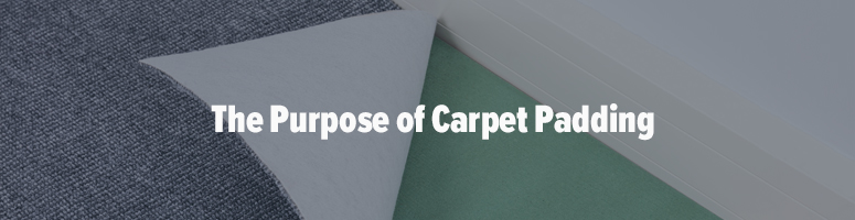 what does carpet padding do