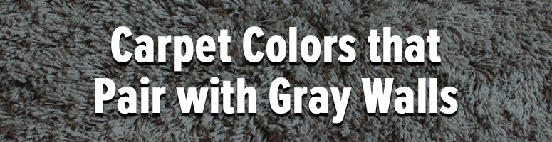 carpet colors that pair with gray walls banner