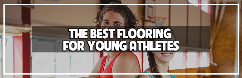 best flooring for young athletes blog banner