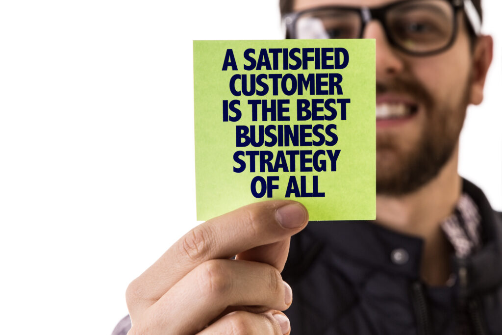 A satisfied customer is the best strategy