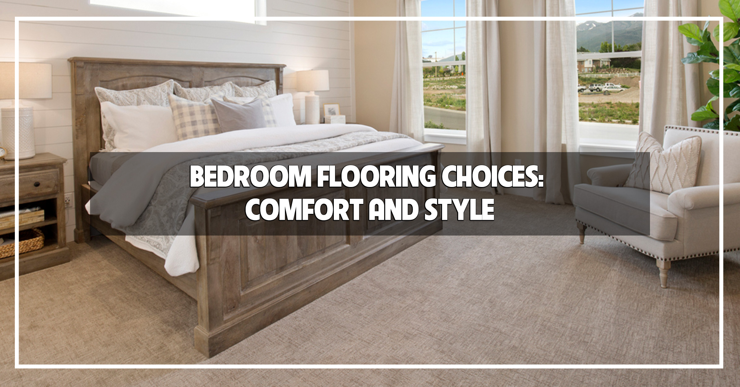 Bedroom Flooring Choices Comfort and Style The Carpet Guys