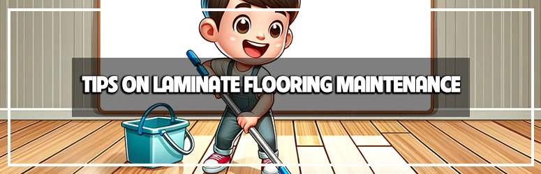 Best Laminate flooring maintenance tips